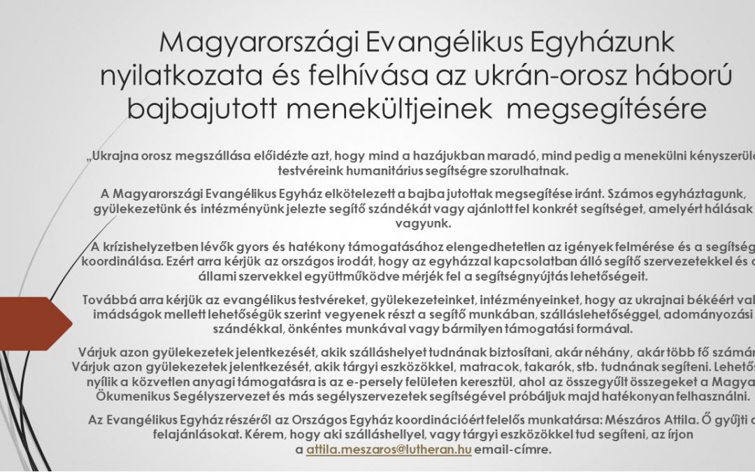 Magyarországi Evangélikus Egyházunk nyilatkozata és felhívása az ukrán-orosz háború bajbajutott menekültjeinek megsegítésére